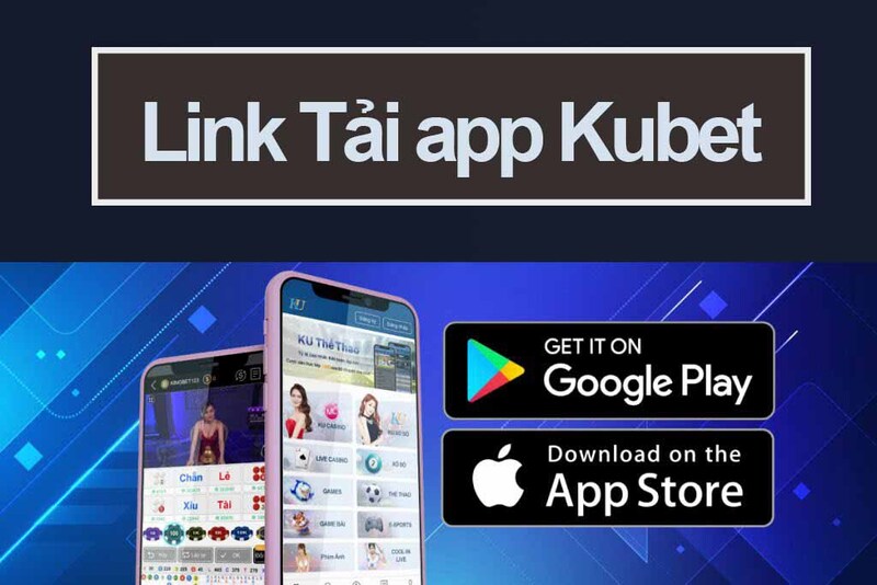 Quy trình tải app KUBET dành cho Android